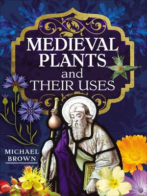 cover image of Medieval Plants and their Uses